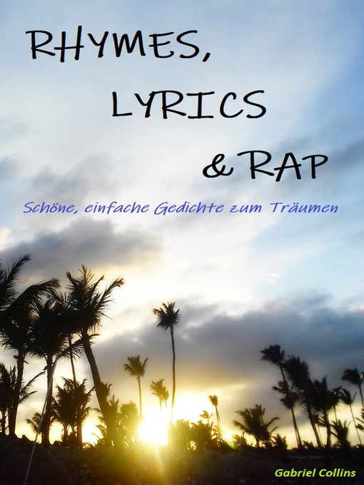 Title details for RHYMES, LYRICS & RAP by Gabriel T. Collins - Available